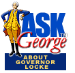 Ask George about Governor Locke