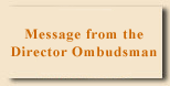 Message from the Director Ombudsman